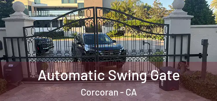  Automatic Swing Gate Corcoran - CA