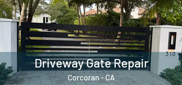  Driveway Gate Repair Corcoran - CA