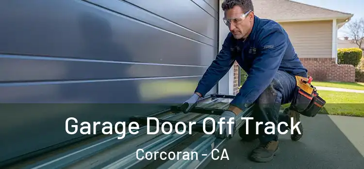  Garage Door Off Track Corcoran - CA
