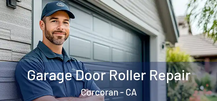  Garage Door Roller Repair Corcoran - CA