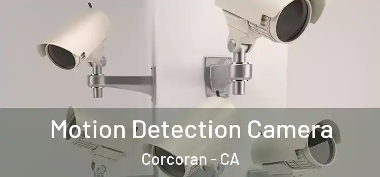  Motion Detection Camera Corcoran - CA