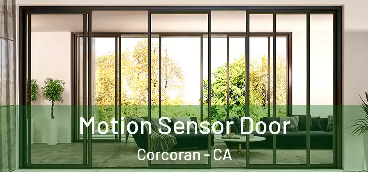  Motion Sensor Door Corcoran - CA