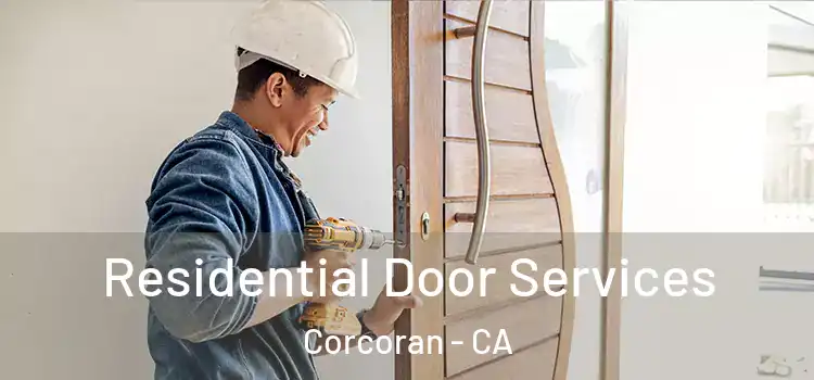  Residential Door Services Corcoran - CA