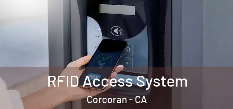  RFID Access System Corcoran - CA