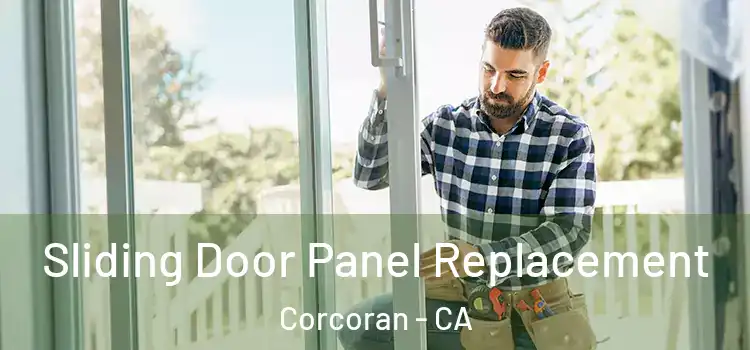  Sliding Door Panel Replacement Corcoran - CA