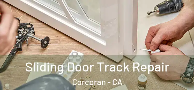  Sliding Door Track Repair Corcoran - CA