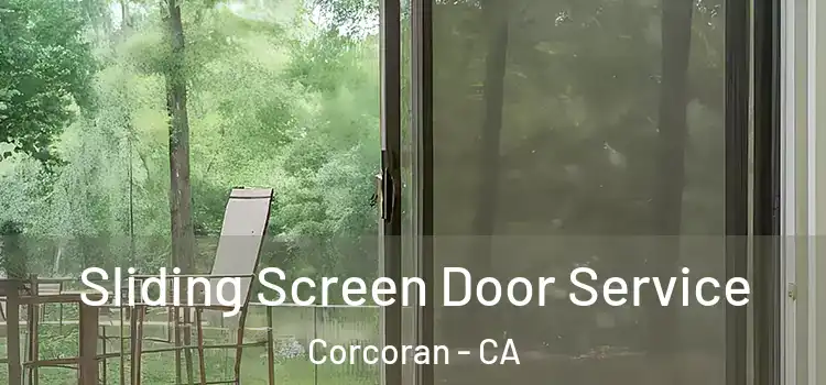  Sliding Screen Door Service Corcoran - CA