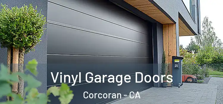  Vinyl Garage Doors Corcoran - CA